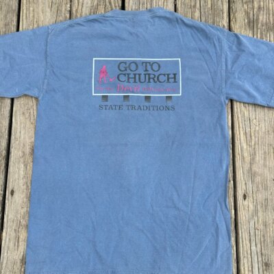 Go To Church or the Devil will get you T-Shirt