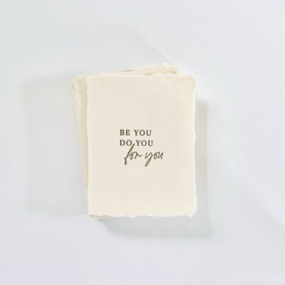 "Be You Do You For You" Encouragement Card